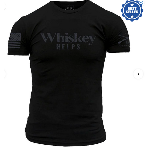 GRUNT STYLE WHISKEY HELPS M